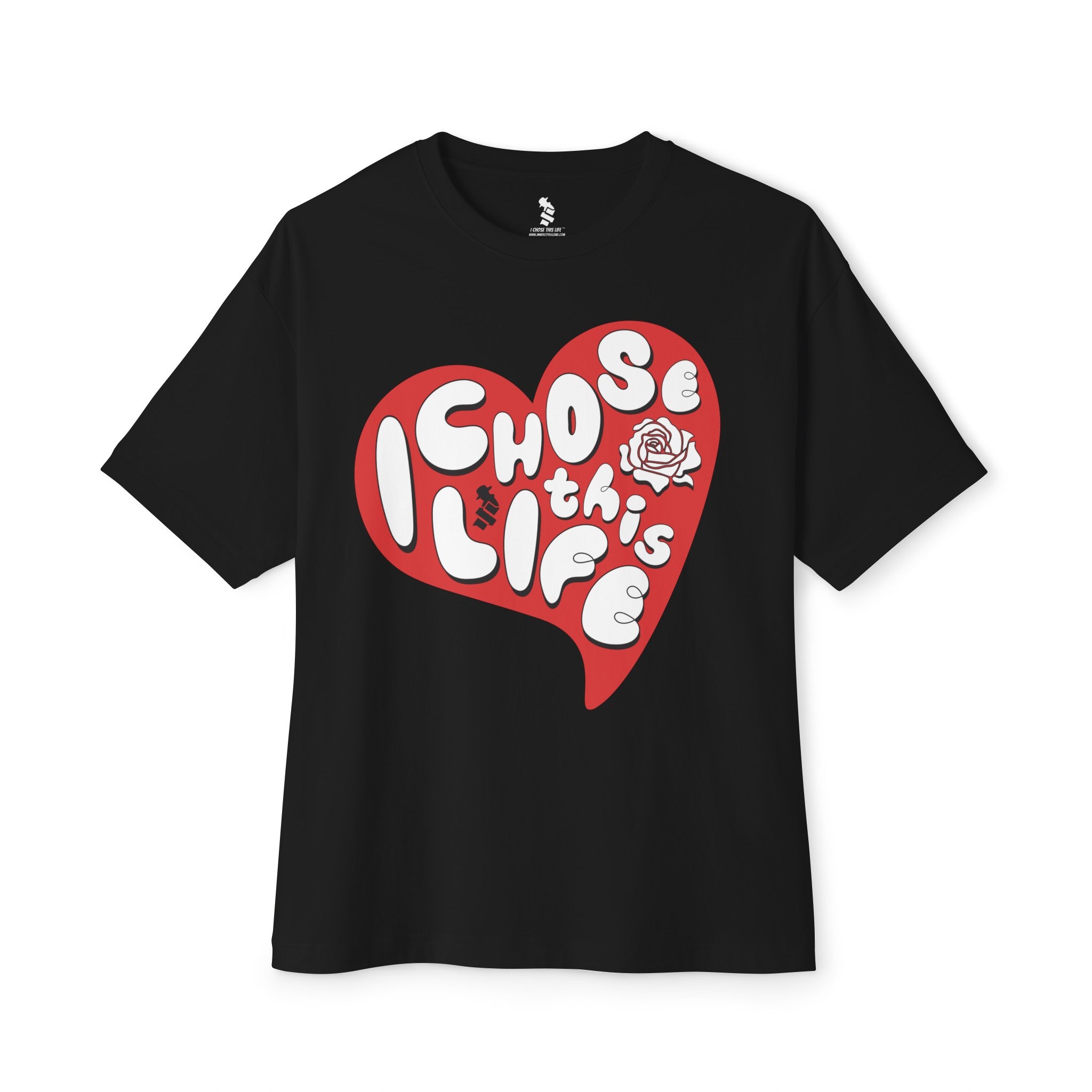 "I Chose This Life" Heart BOXY T-Shirt | 3 Colors (WYH? x SCRAPPY RAMIREZ) - What's Your Hustle?