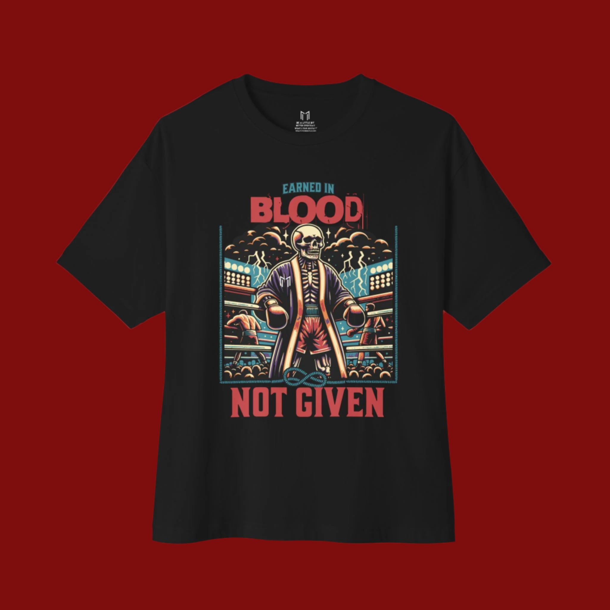 EARNED IN BLOOD, NOT GIVEN BOXING T-SHIRT | WHAT'S YOUR HUSTLE?®