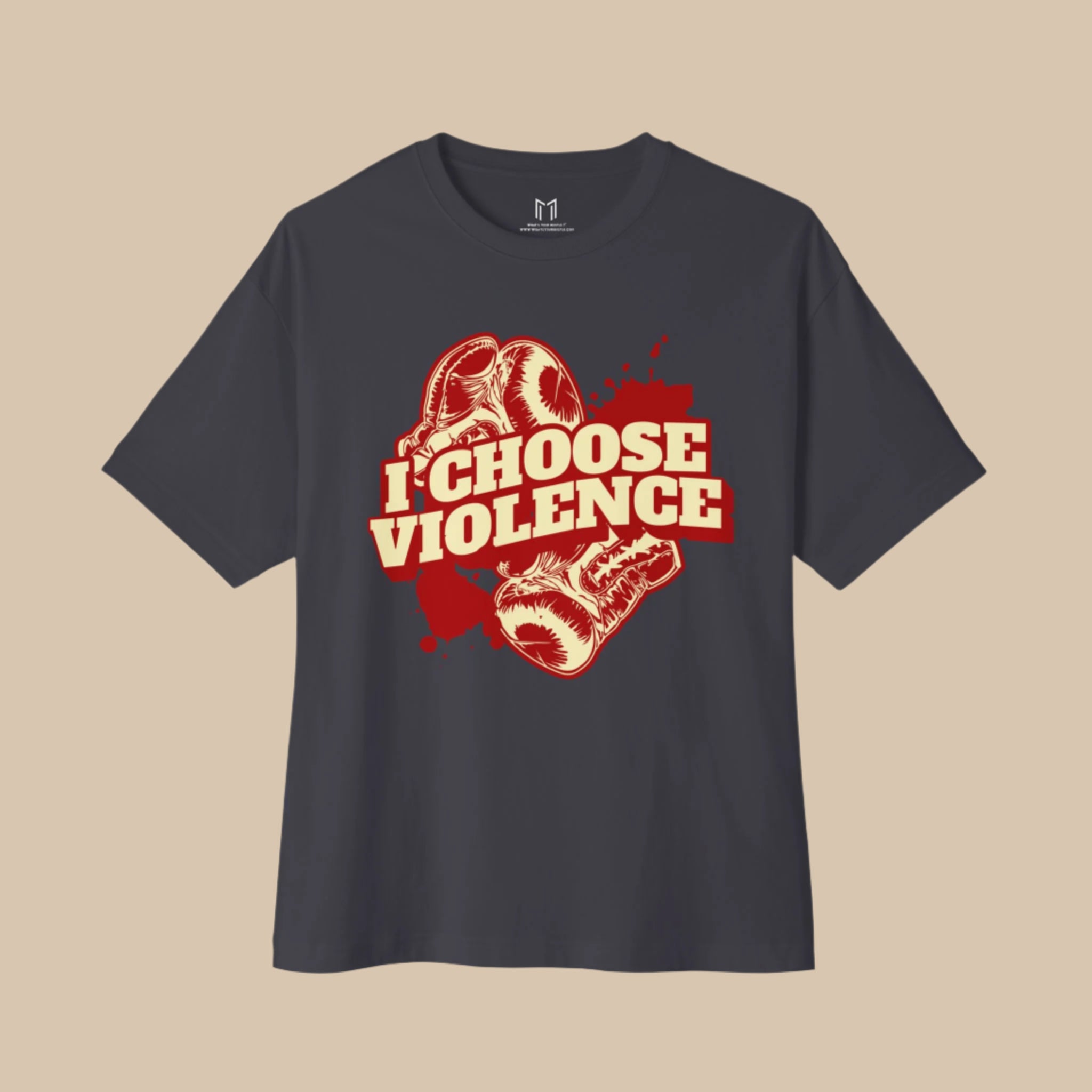 I Choose Violence Boxing MMA T-Shirt | Gloves, Combat Sports | 2 Colors | BOXY FIT (WHAT'S YOUR HUSTLE?®)