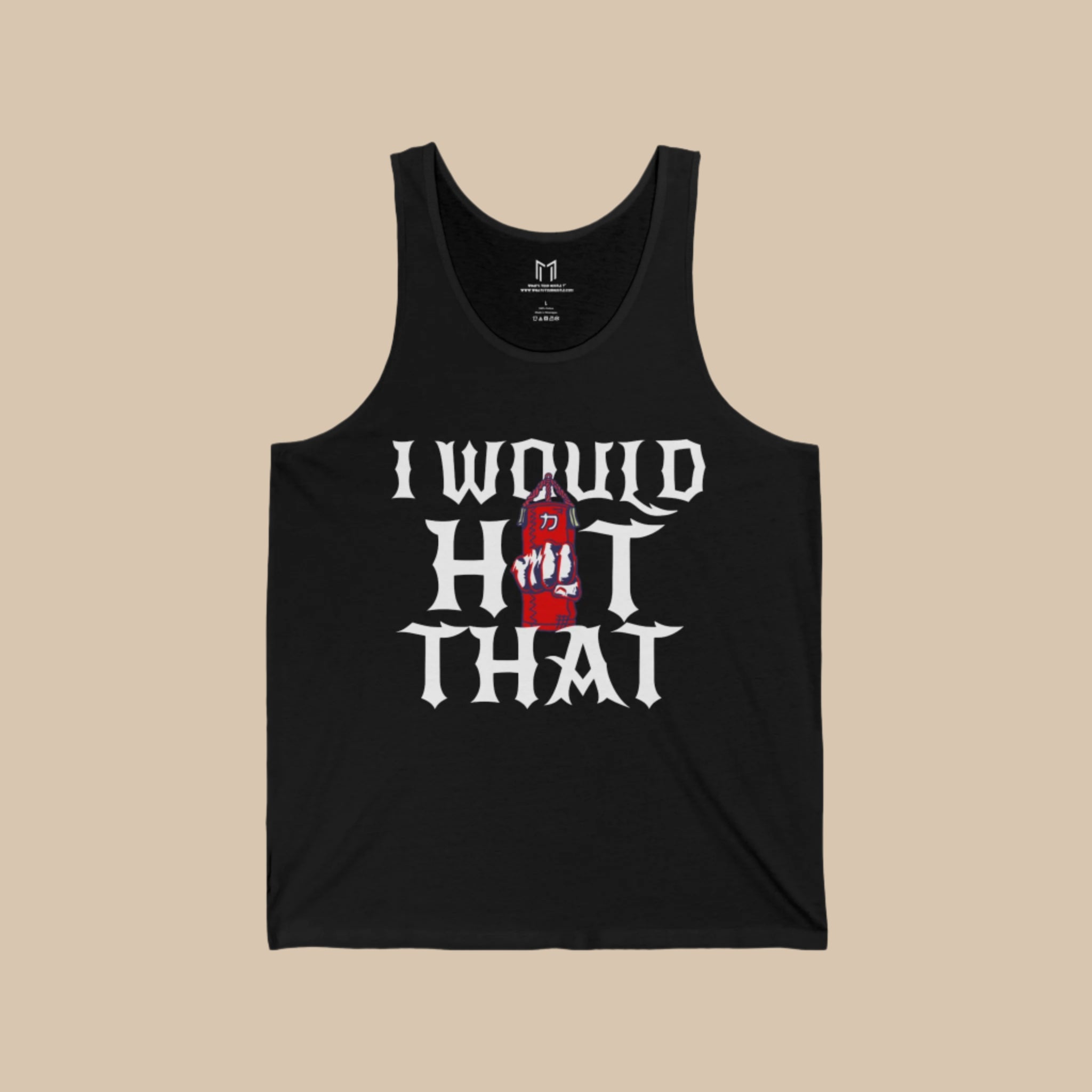 I WOULD HIT THAT Punching Bag Tanktop | BOXING - Light Cotton | 3 COLORS - WHAT'S YOUR HUSTLE?®