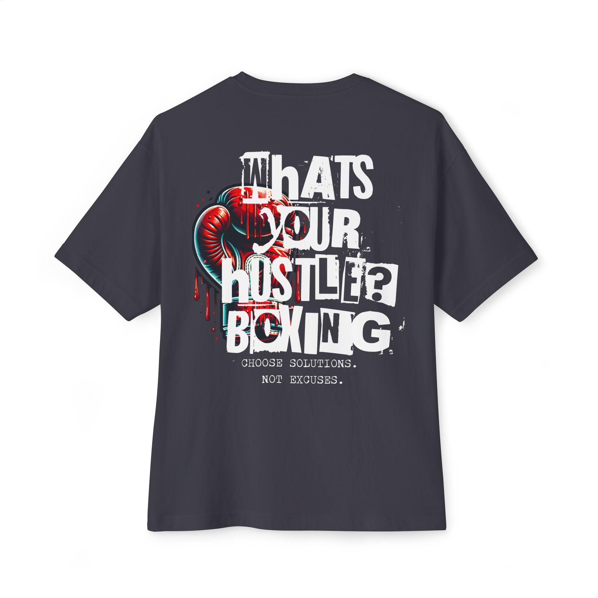 What's Your Hustle? Boxing - Bloody Glove BOXY T-Shirt | Choose Solutions, Not Excuses | 2 Colors