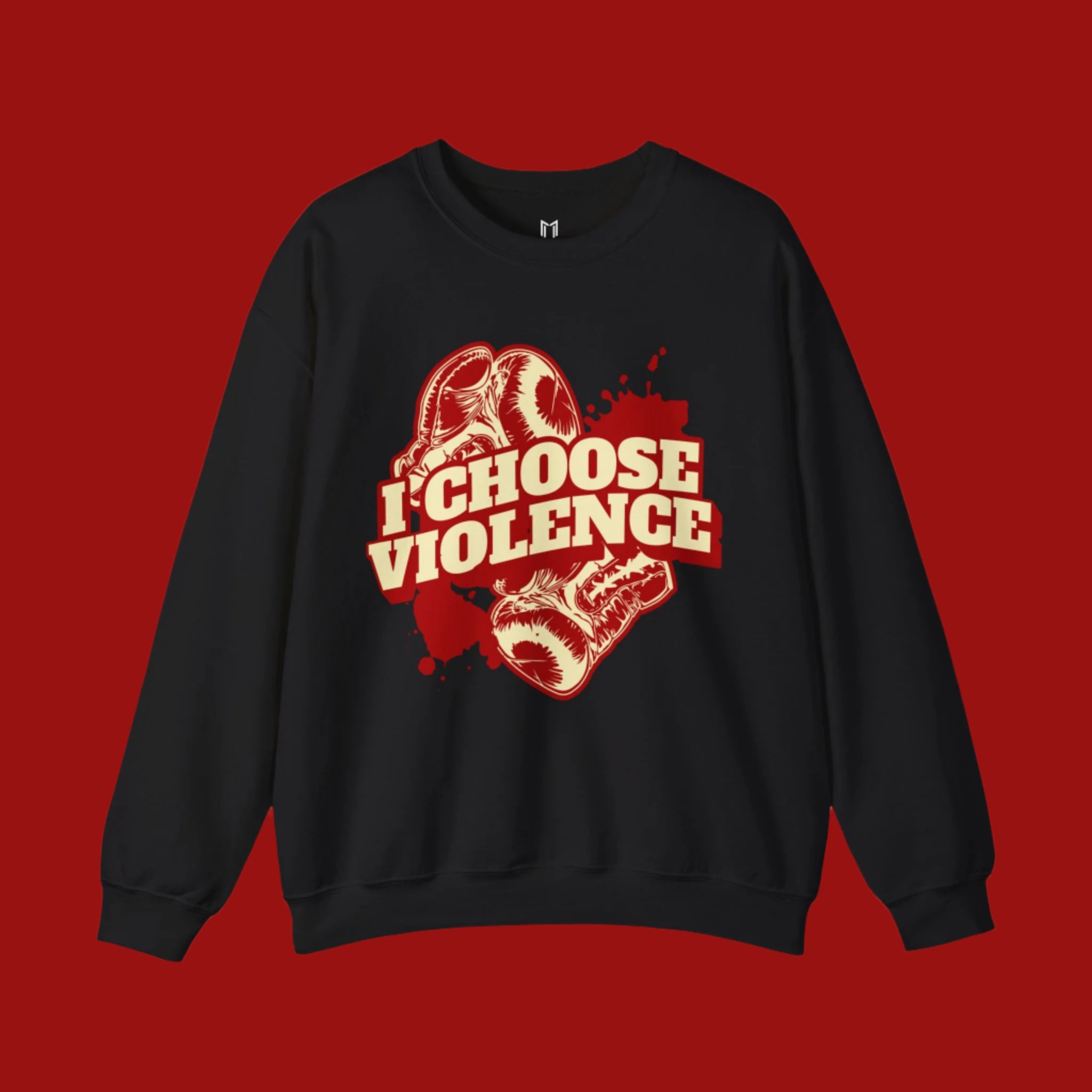 I Choose Violence Boxing MMA Crewneck Sweater | Gloves, Combat Sports | 3 COLORS (WHAT'S YOUR HUSTLE?®)