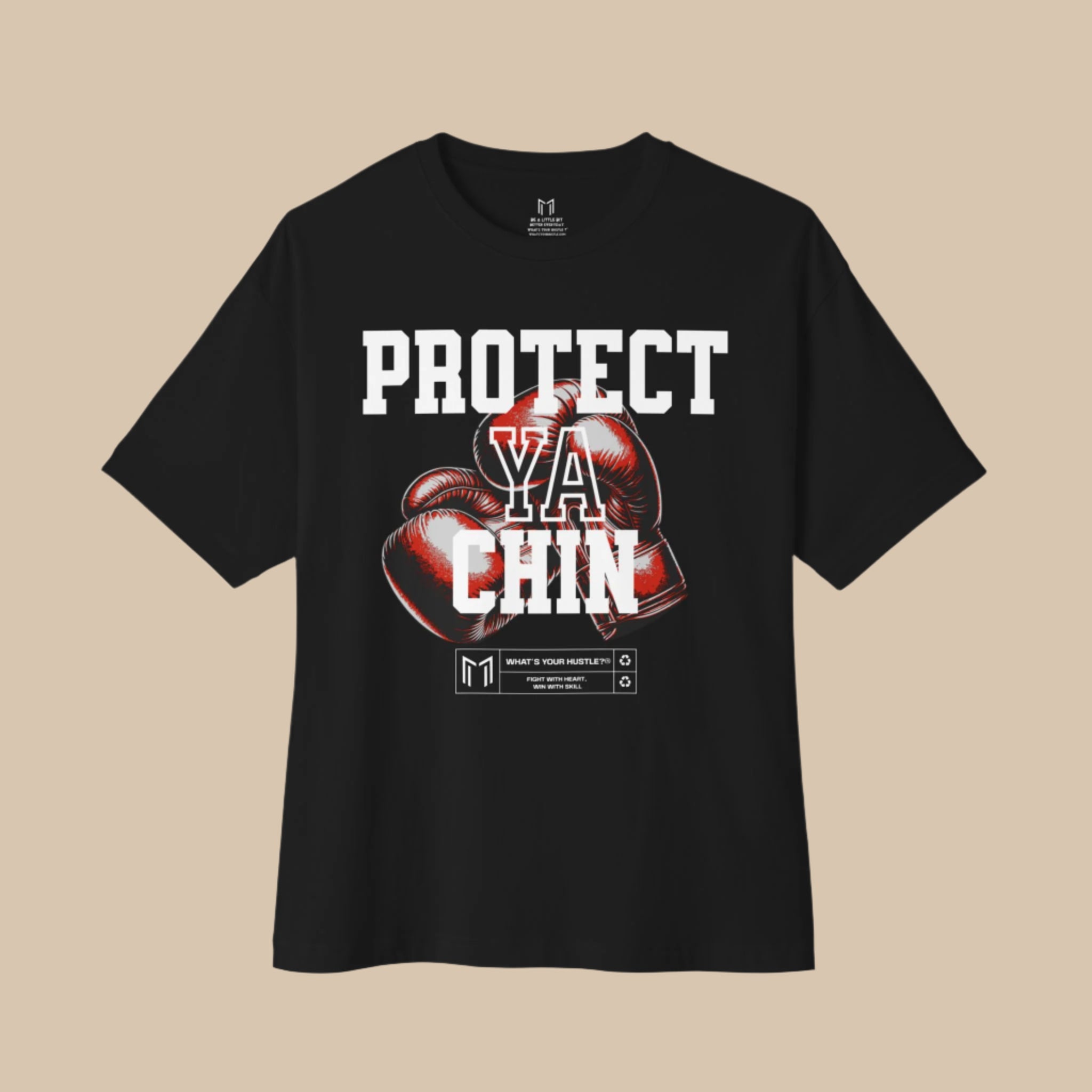 PROTECT YA CHIN BOXING GLOVES T-SHIRT | WHAT'S YOUR HUSTLE?®