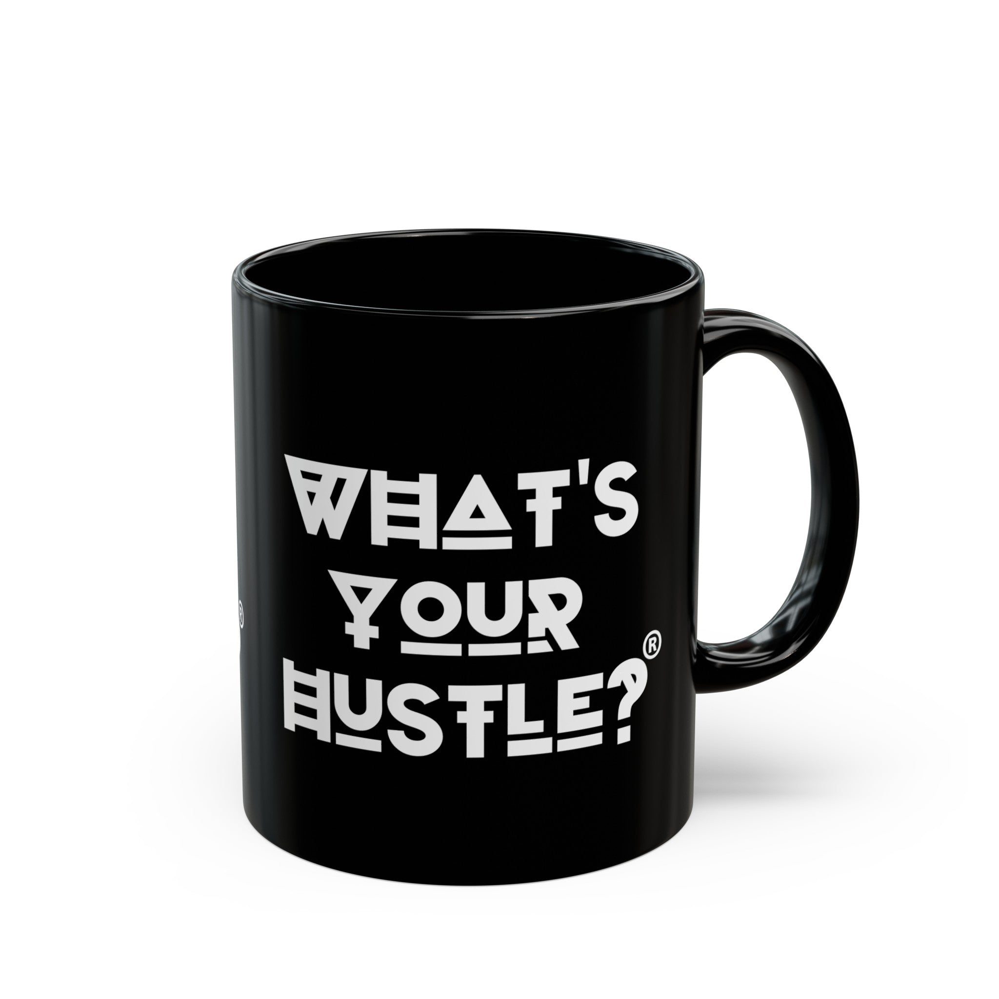 What's Your Hustle? Coffee Mug - 11 or 15 Ounces - What's Your Hustle?