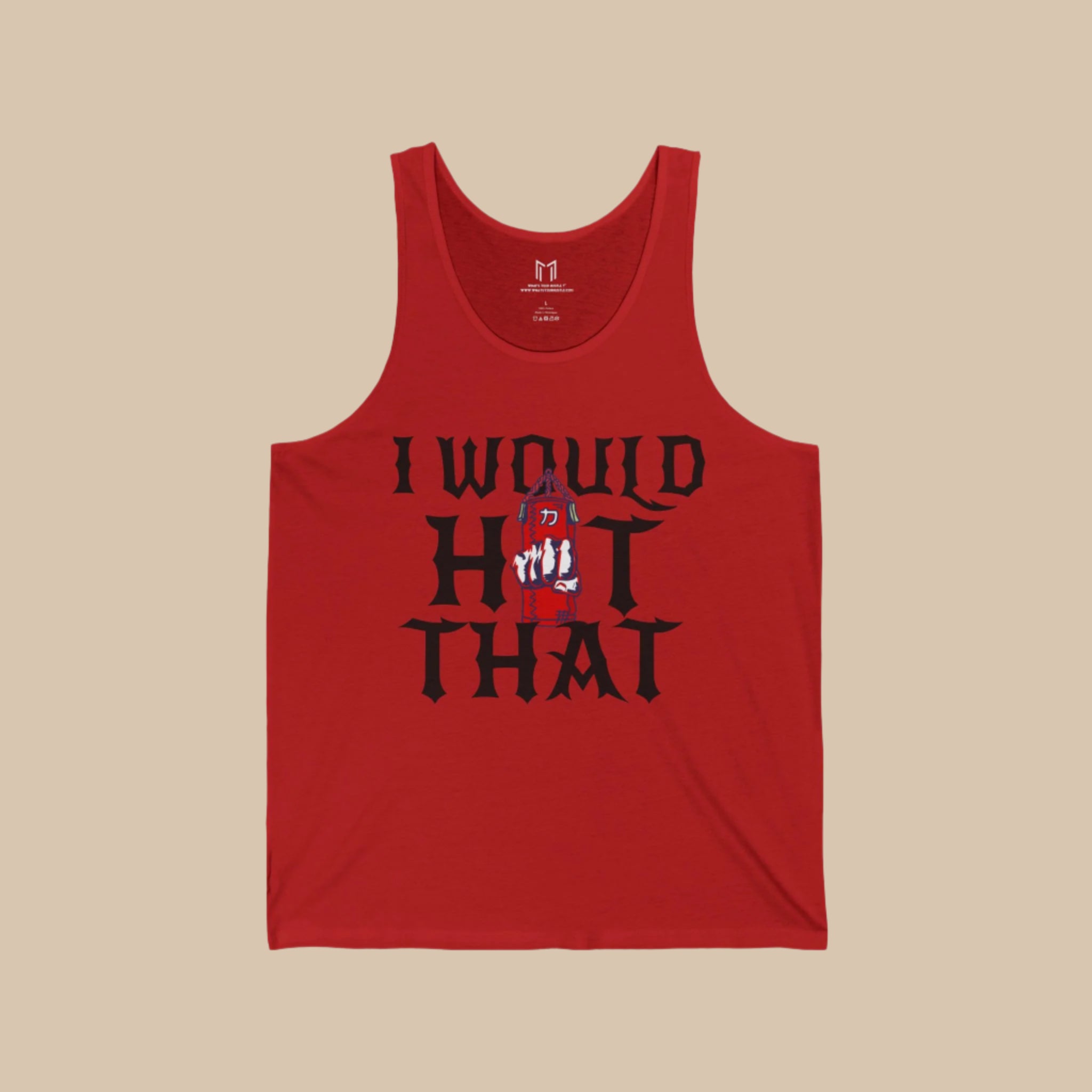 I WOULD HIT THAT Punching Bag Tanktop | BOXING - Light Cotton | 3 COLORS - WHAT'S YOUR HUSTLE?®