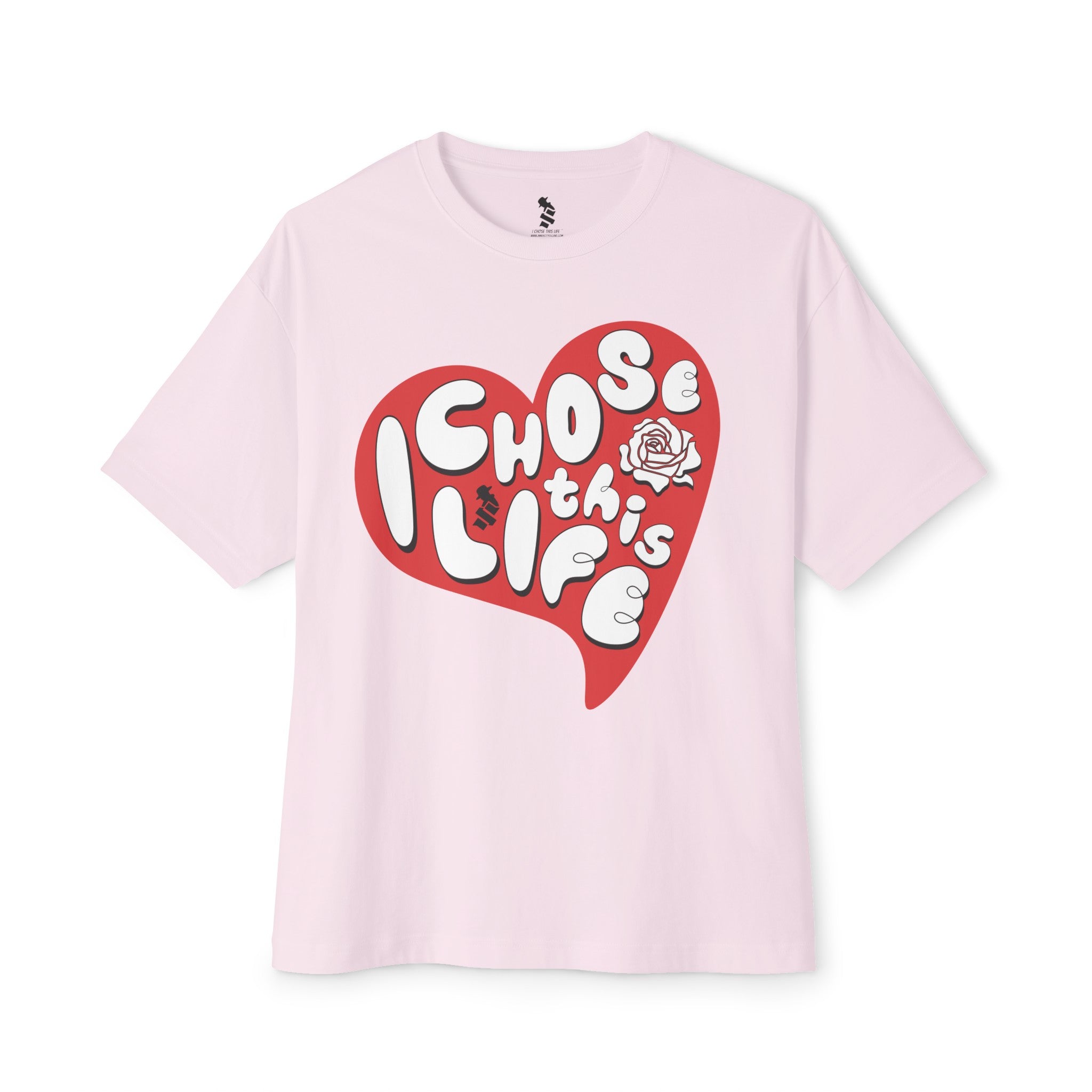 "I Chose This Life" Heart BOXY T-Shirt | 3 Colors (WYH? x SCRAPPY RAMIREZ) - What's Your Hustle?