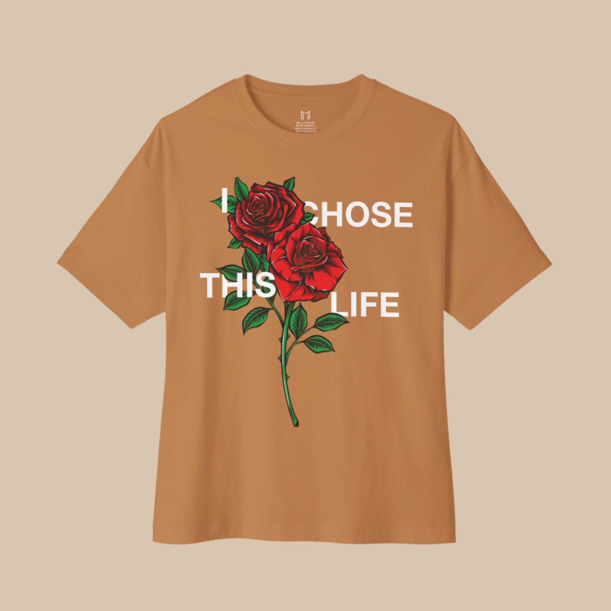 "I Chose This Life" Roses BOXY T-Shirt | 3 Colors (WHAT'S YOUR HUSTLE?®)