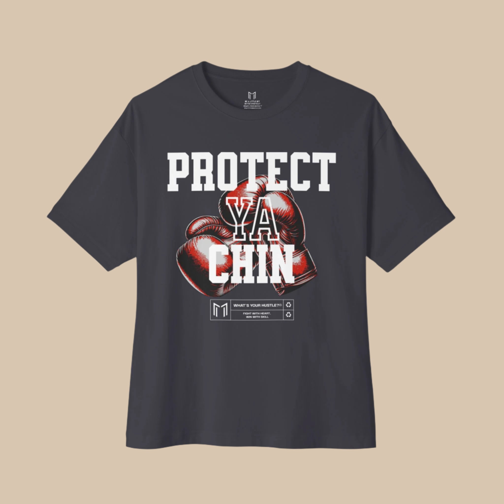 PROTECT YA CHIN BOXING GLOVES T-SHIRT | WHAT'S YOUR HUSTLE?®