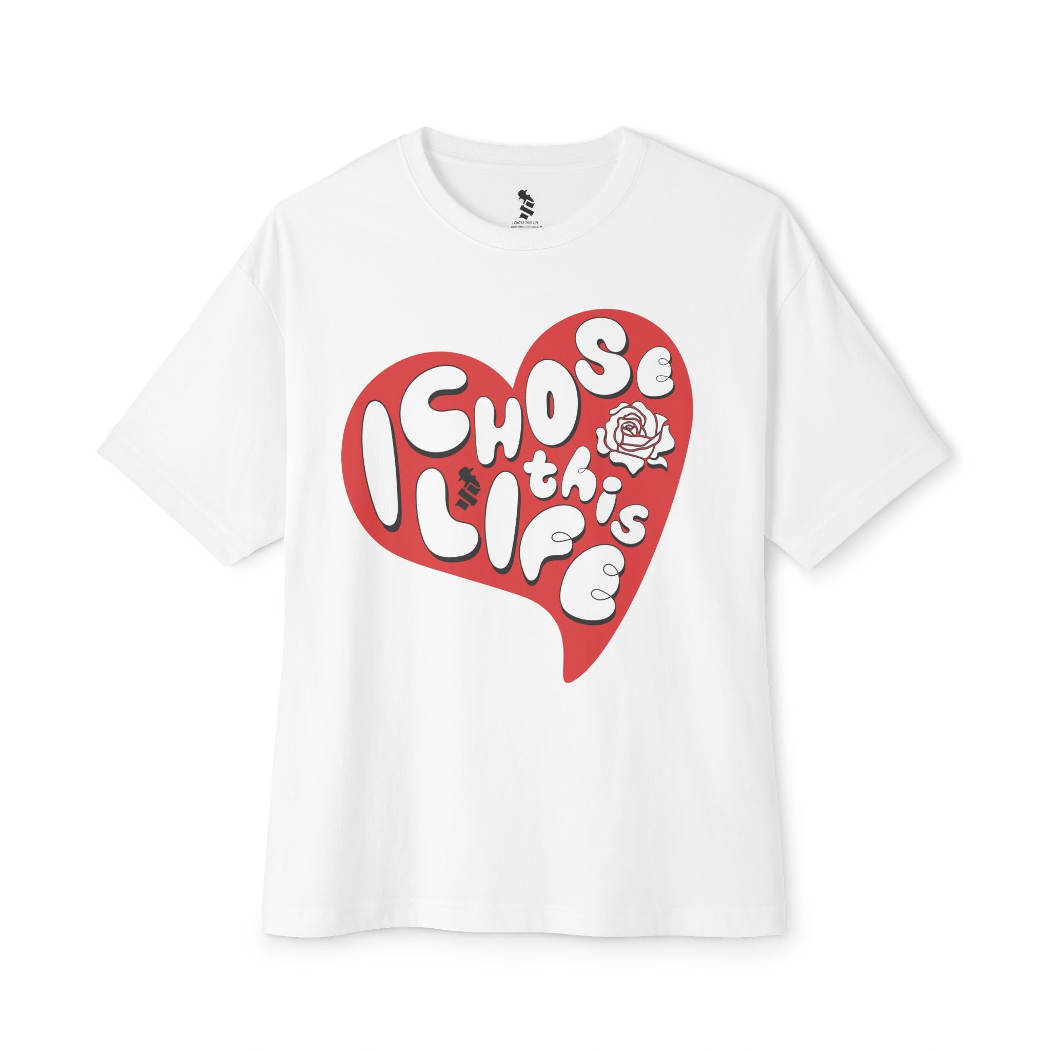 "I Chose This Life" Heart BOXY T-Shirt | 3 Colors (WYH? x SCRAPPY RAMIREZ) - What's Your Hustle?
