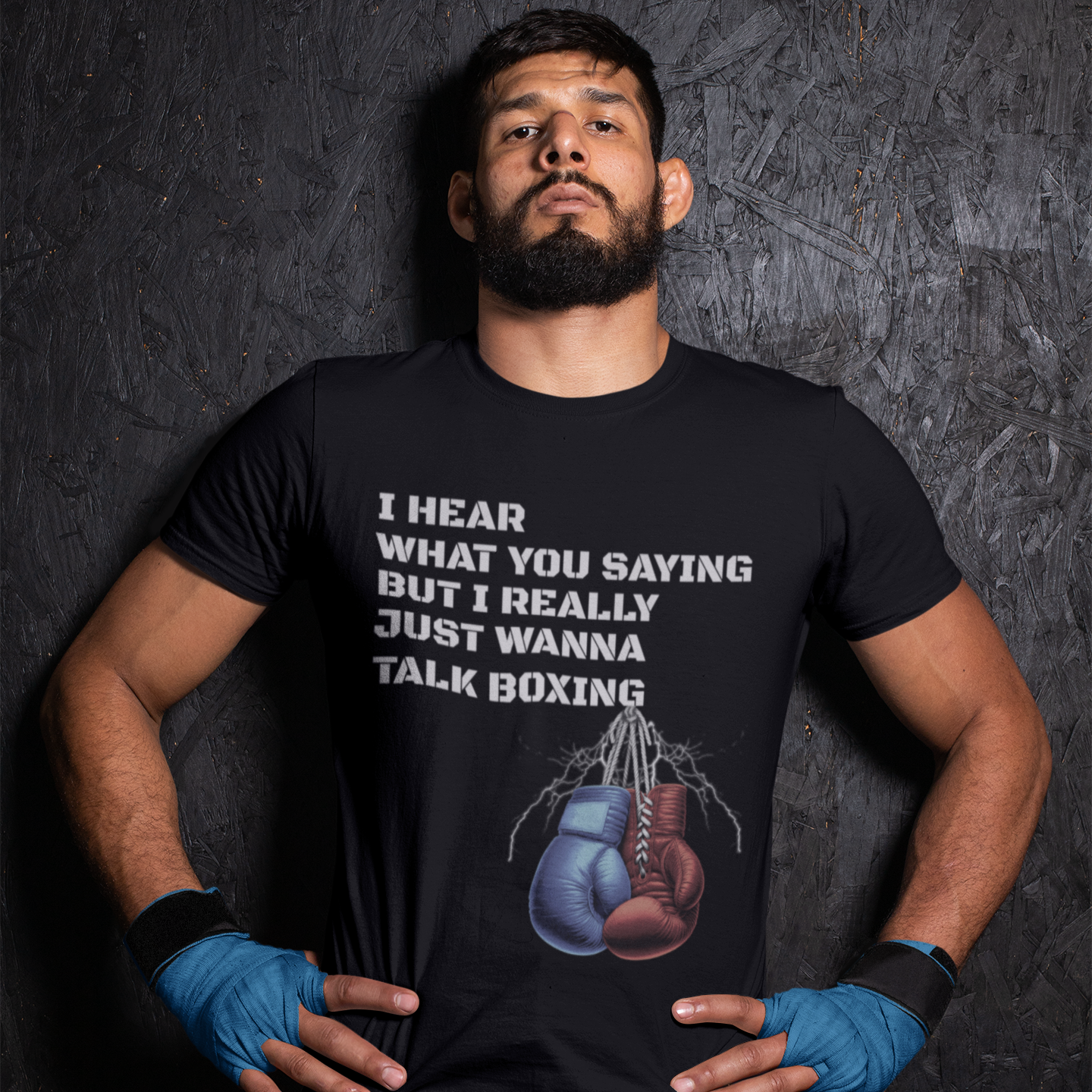 I Hear What You Saying But I Really Just Wanna Talk Boxing T-Shirt | 2 Colors - BOXY FIT (WHAT'S YOUR HUSTLE?®)