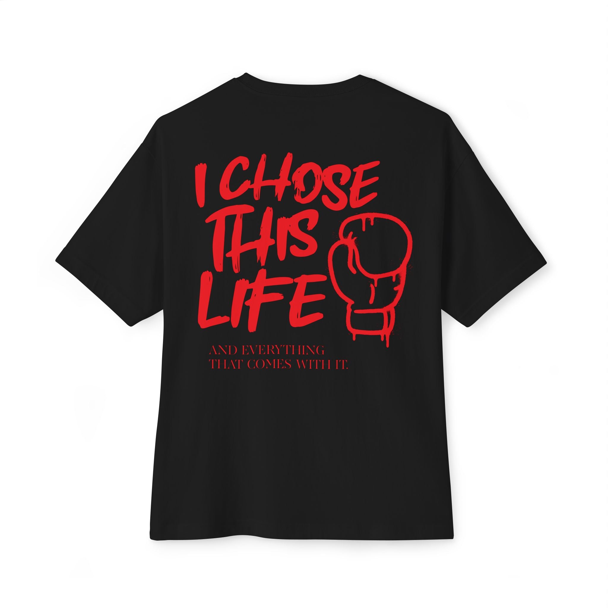 I Chose This Life & Everything That Comes With It Boxing T-Shirt | 3 Colors - BOXY Fit (WYH? x SCRAPPY RAMIREZ)