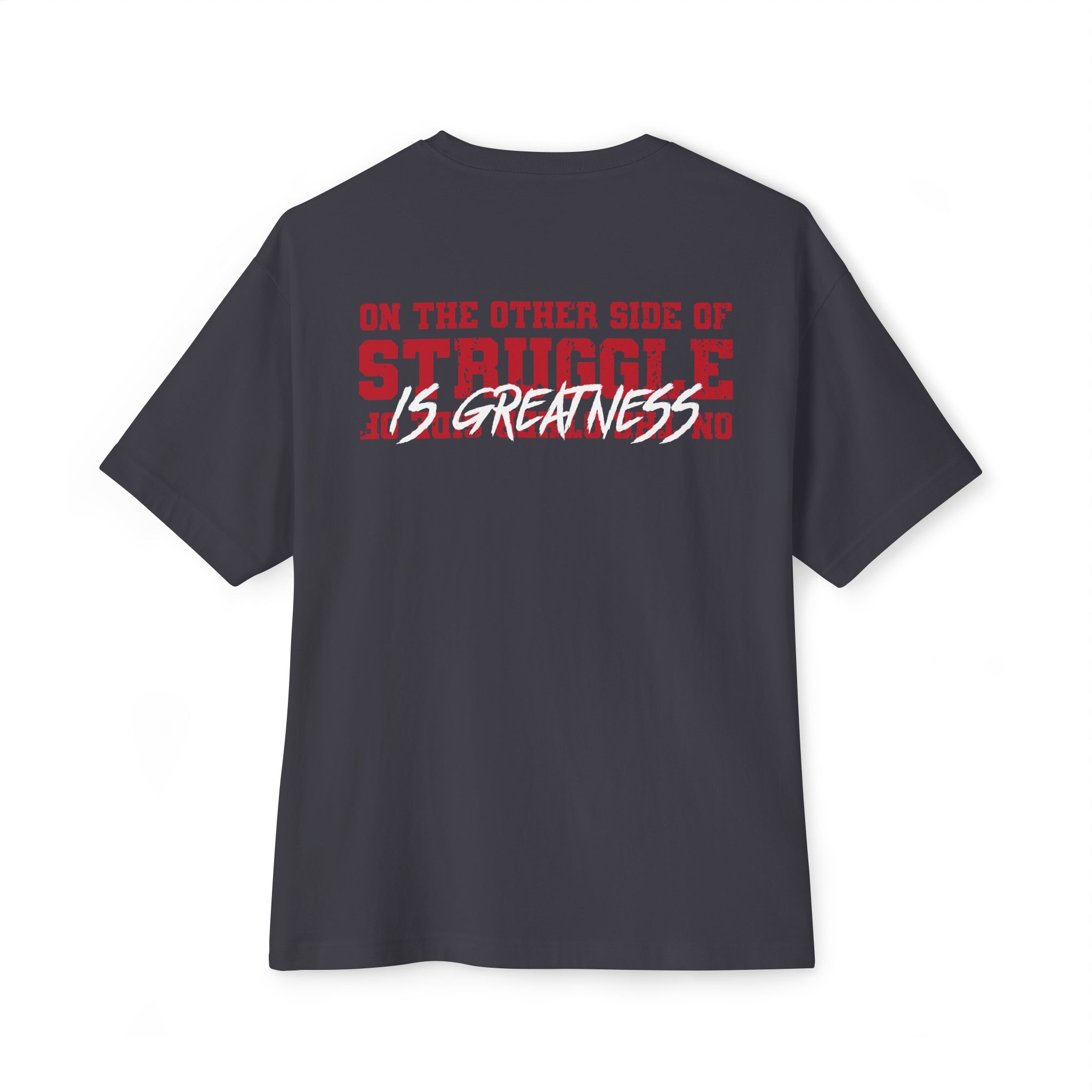 ON THE OTHER SIDE OF STRUGGLE, IS GREATNESS BOXY T-shirt | (3 COLORS)