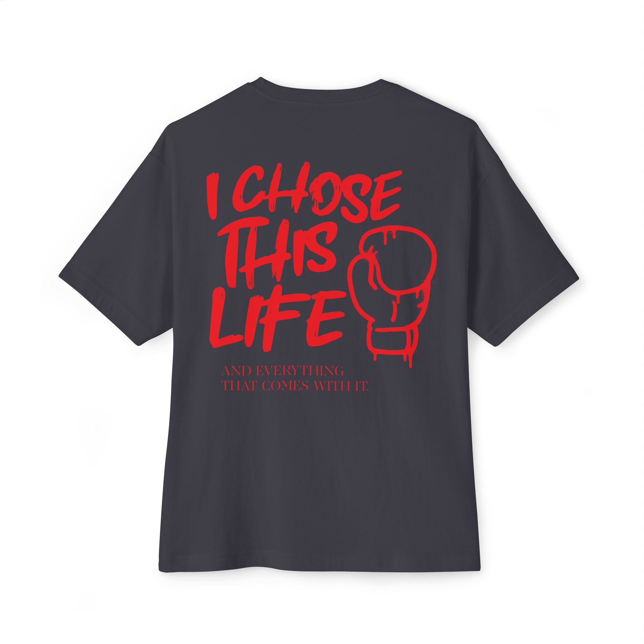 I Chose This Life & Everything That Comes With It Boxing T-Shirt | 3 Colors - BOXY Fit (WYH? x SCRAPPY RAMIREZ)