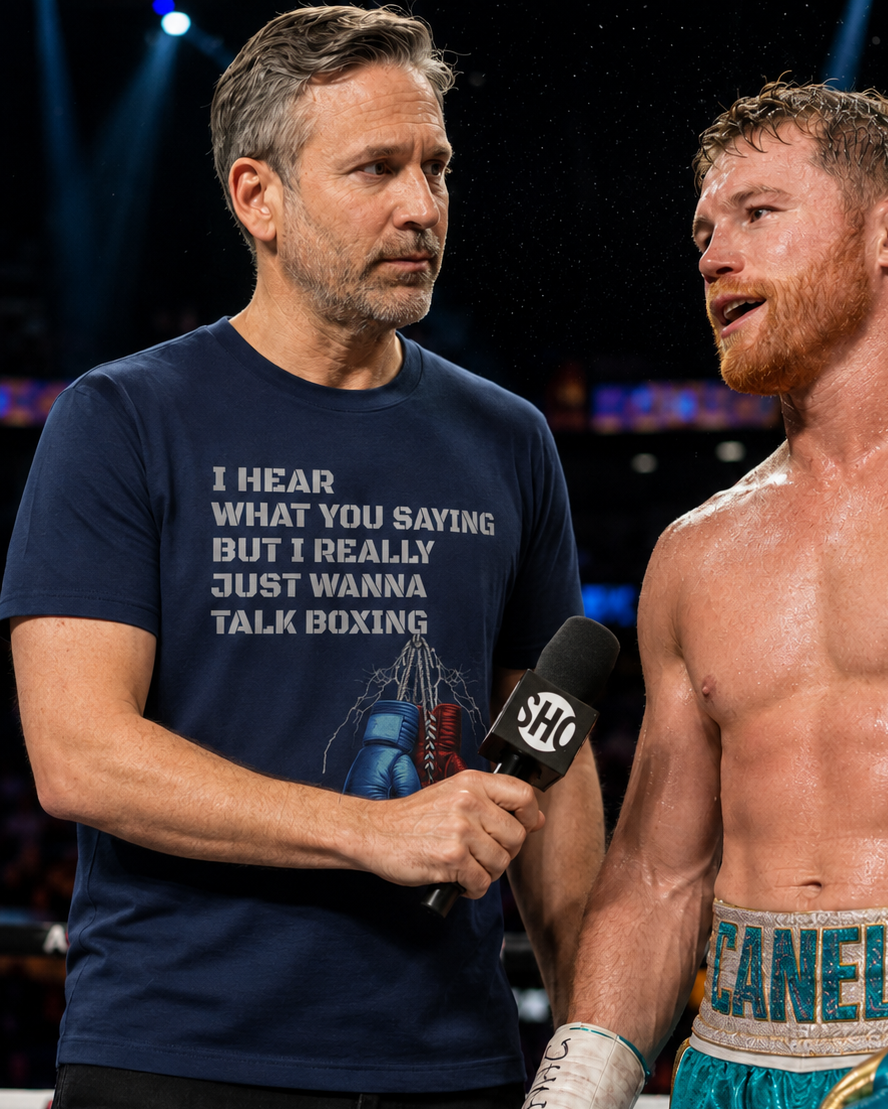 I Hear What You Saying But I Really Just Wanna Talk Boxing T-Shirt | Heavyweight Cotton (WHAT'S YOUR HUSTLE?®)